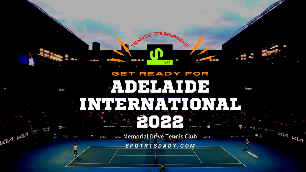 Adelaide International 2022 Tennis tournament: Schedule, How to Watch, Result