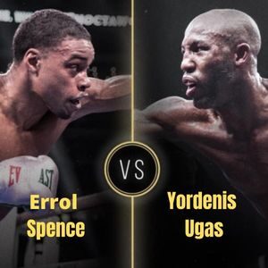 Errol Spence vs Yordenis Ugas 2022
